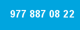 977 887 08 22